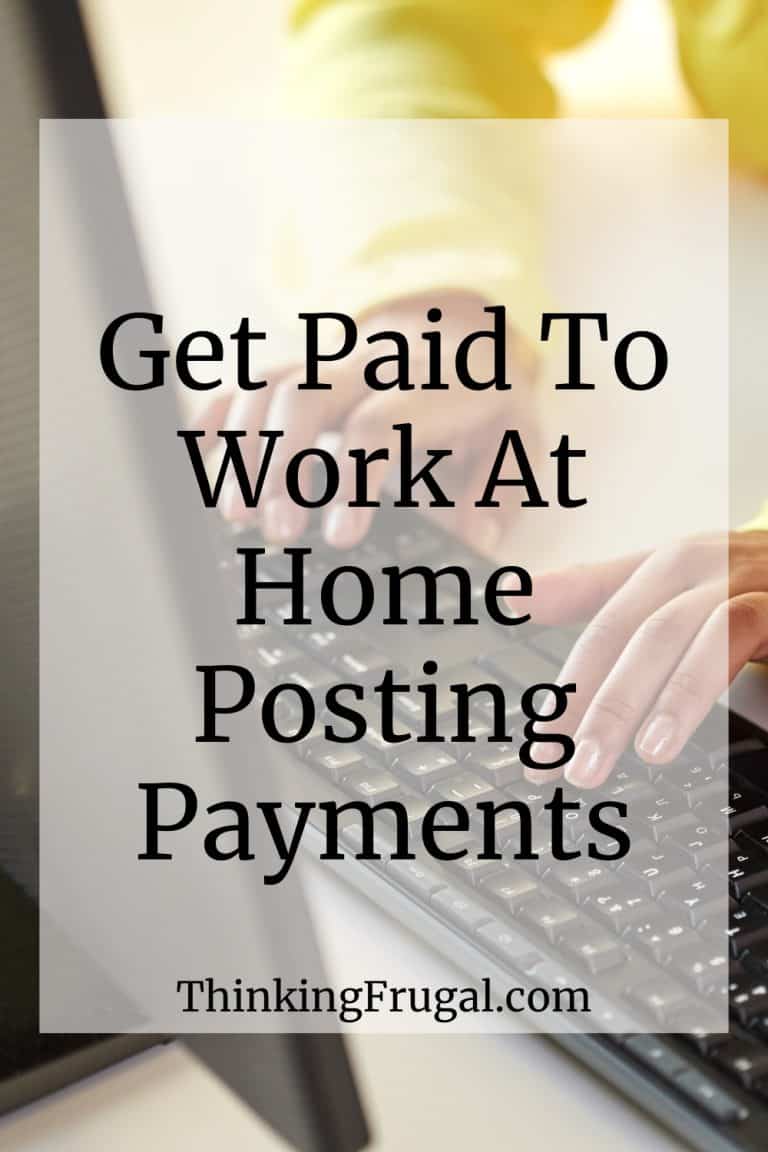 Work Getting Paid Get Paid to Work at Home Posting Payments - Thinking Frugal